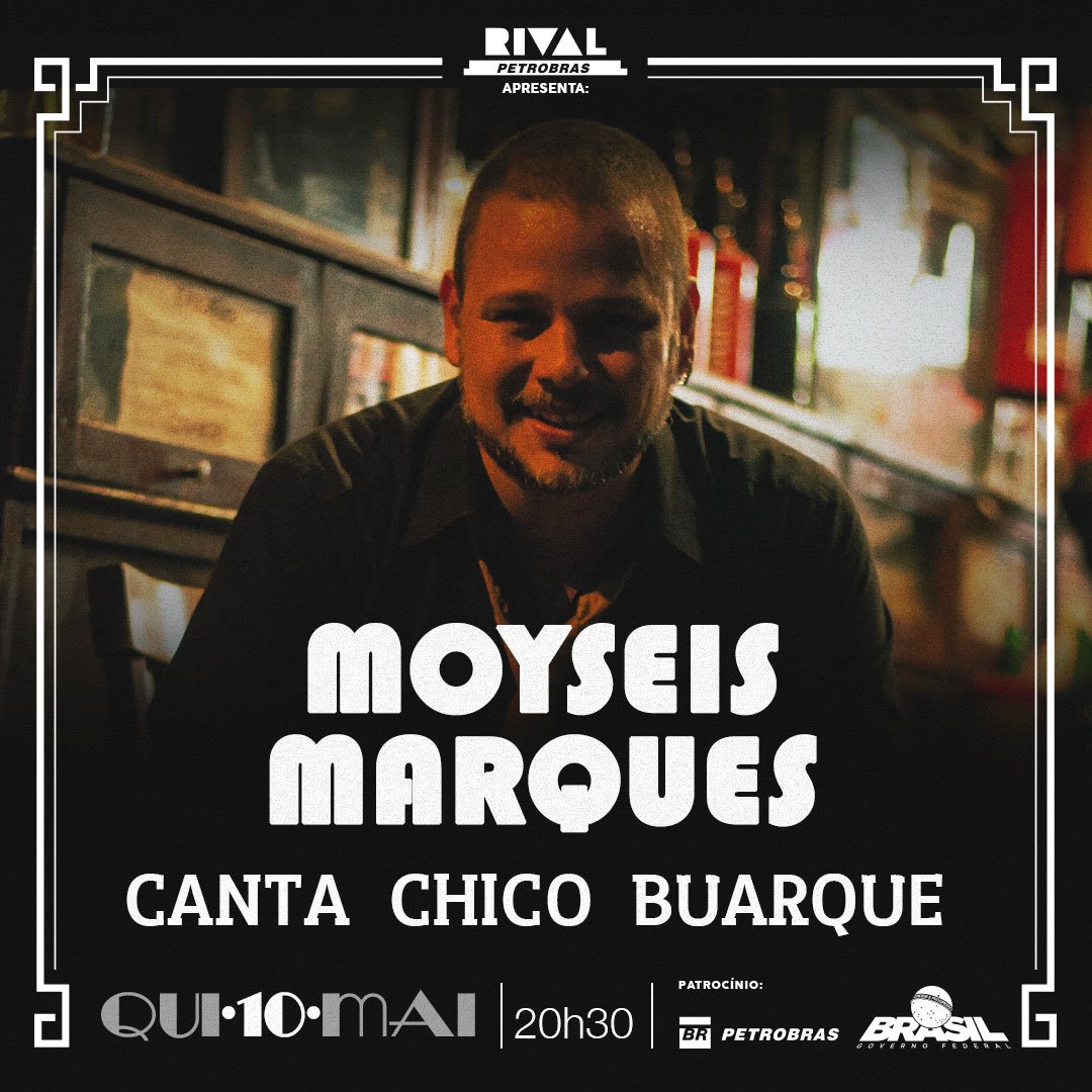 Moyseis Marques canta Chico Buarque (10/05)