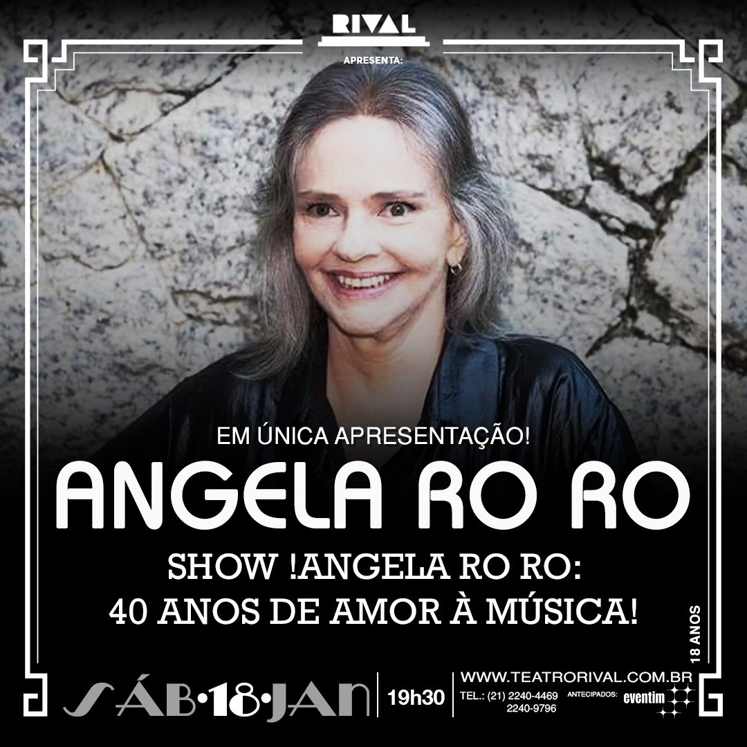 18/01 ~ Angela Ro Ro – 40 anos  de amor á música!