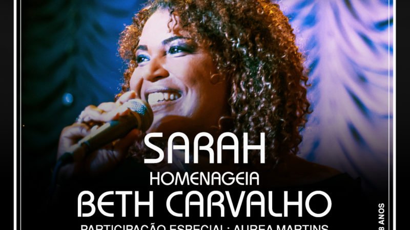05/03 ~ Sarah | Homenagem a  Beth Carvalho