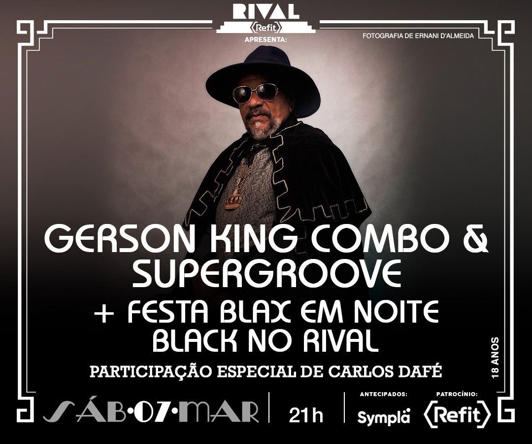 07/03 ~ Gerson King Combo & Supergroove + Festa Blax em Noite Black