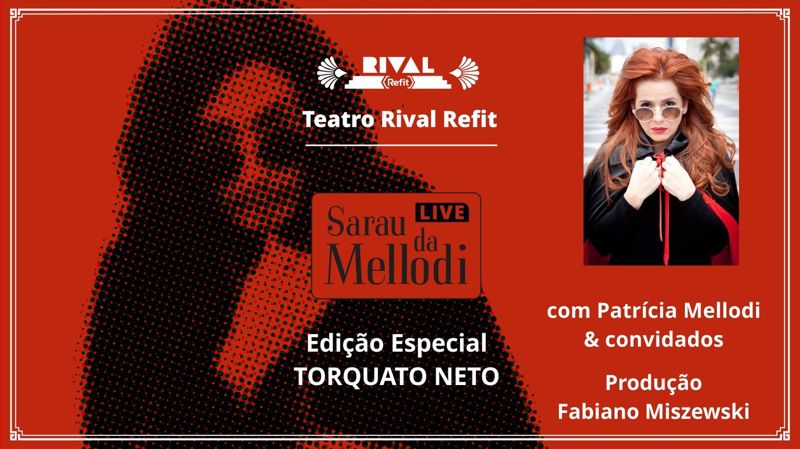 Sarau da Mellodi – Especial Torquato Neto
